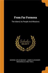 From Far Formosa