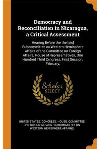 Democracy and Reconciliation in Nicaragua, a Critical Assessment