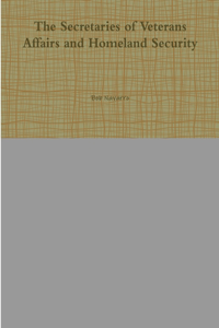 The Secretaries of Veterans Affairs and Homeland Security