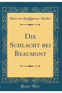 Die Schlacht bei Beaumont (Classic Reprint)