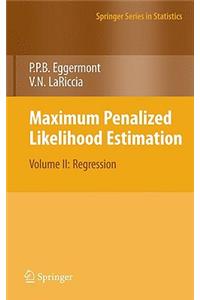 Maximum Penalized Likelihood Estimation
