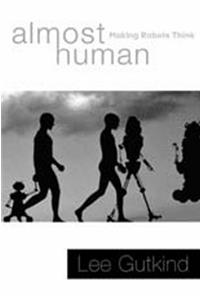 Almost Human: Making Robots Think