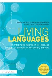 Living Languages: An Integrated Approach to Teaching Foreign Languages in Secondary Schools