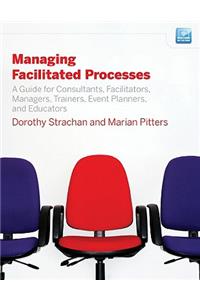 Managing Facilitated Processes