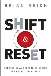 Shift & Reset: Strategies for Addressing Serious Issues in a Connected Society