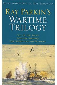 Ray Parkin's Wartime Trilogy