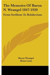 Memoirs Of Baron N. Wrangel 1847-1920