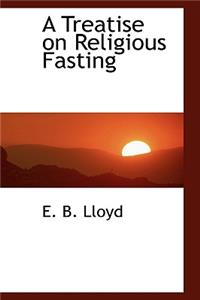 A Treatise on Religious Fasting