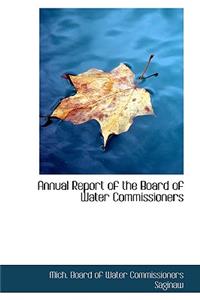 Annual Report of the Board of Water Commissioners