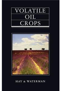 Volatile Oil Crops