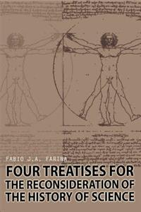 Four Treatises for the Reconsideration of the History of Science