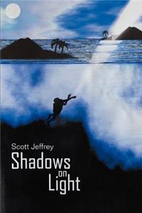 Shadows on Light