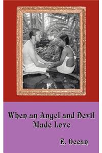 When an Angel and Devil Made Love