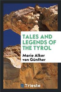 Tales and Legends of the Tyrol