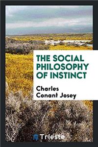 The Social Philosophy of Instinct