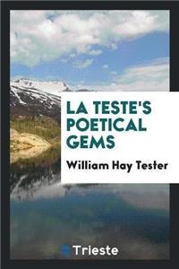 La Teste's Poetical Gems