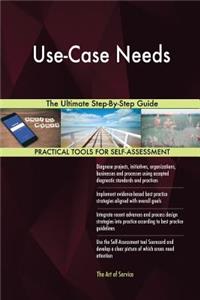 Use-Case Needs The Ultimate Step-By-Step Guide