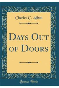 Days Out of Doors (Classic Reprint)