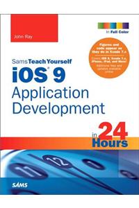 iOS 9 Application Development in 24 Hours, Sams Teach Yourself