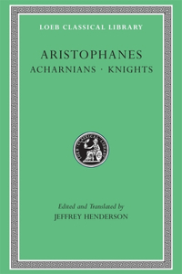 Acharnians. Knights