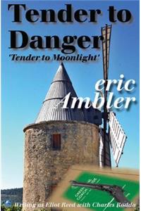 Tender to Danger: 'Tender to Moonlight'