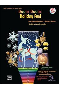 Boom Boom! Holiday Fun! for Boomwhackers Musical Tubes [With CD]
