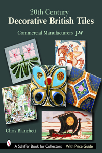 20th Century Decorative British Tiles: Commercial Manufacturers, J-W