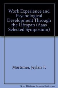 Work Experience And Psychological Development Through The Life Span