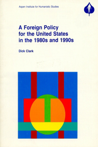 A Foreign Policy for the United States for the 1980s and 1990s