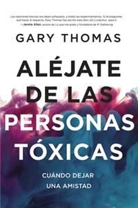 Aléjate de Las Personas Tóxicas