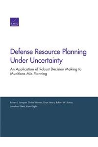 Defense Resource Planning Under Uncertainty