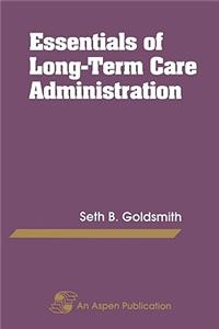 Essentials Long Term Care Administration