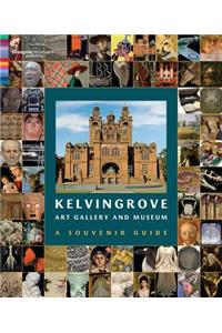Kelvingrove Art Gallery and Museum: A Souvenir Guide