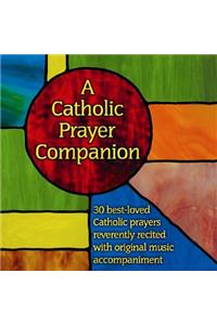 A Catholic Prayer Companion