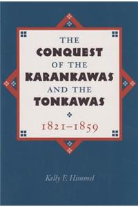 Conquest of the Karankawas and the Tonkawas, 1821-59
