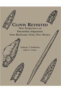 Clovis Revisited – New Perspectives on Paleoindian Adaptations from Blackwater Draw, New Mexico