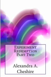 Experiment Redemption Part Two