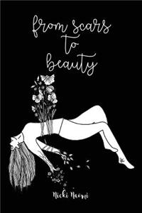 From Scars to Beauty