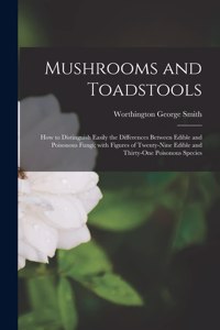 Mushrooms and Toadstools