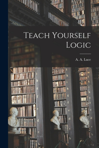 Teach Yourself Logic