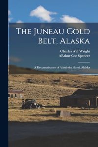 Juneau Gold Belt, Alaska