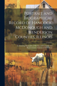 Portrait and Biographical Record of Hancock, McDonough and Henderson Counties, Illinois