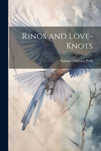 Rings and Love-Knots