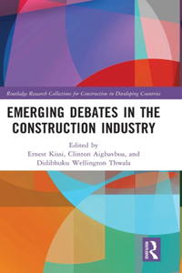 Emerging Debates in the Construction Industry
