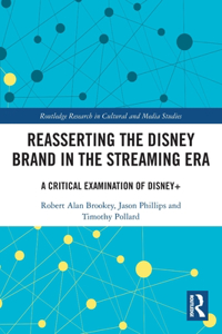 Reasserting the Disney Brand in the Streaming Era