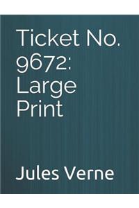 Ticket No. 9672