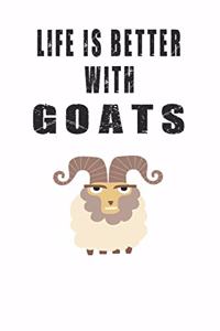 Life Is Better With Goats