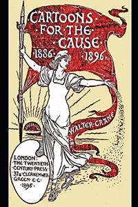 Cartoons for the Cause 1886-1896