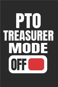 PTO Treasurer Mode Off