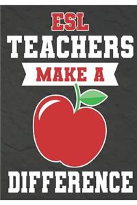 ESL Teachers Make a Difference